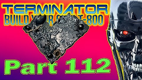 Build Your Own Terminator Part 112 - By Hachette