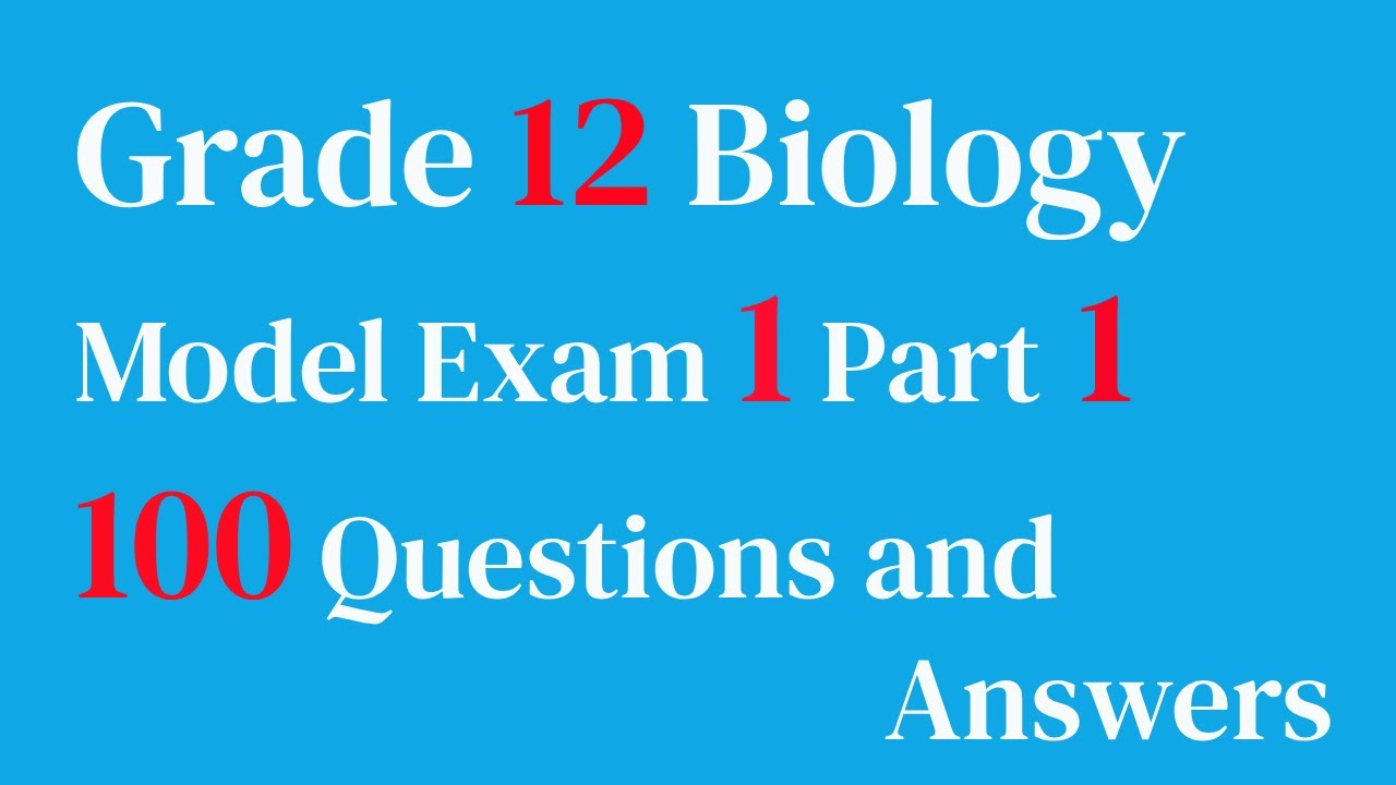 Grade 12 Biology Model Exam 1 part 1 Questions and Answers | Entrance Exam Preparation Tutorial