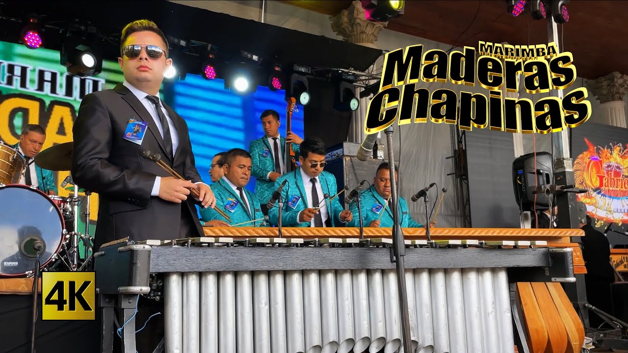 Marimba Maderas Chapinas Recorrido Chapin 4 4K YouTube