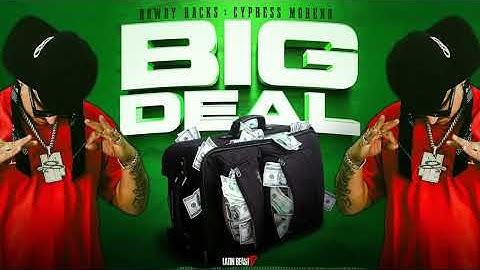 Rowdy Racks & Cypress Moreno - Big Deal (Official Audio)