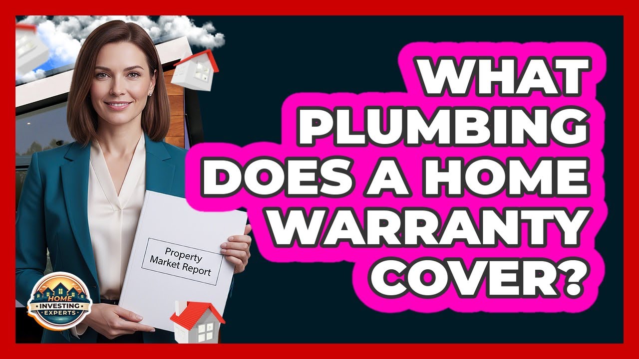 What Plumbing Does a Home Warranty Cover?
