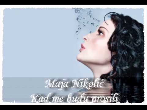 Maja Nikolic - Kad me budu prosili - (Audio 2000)