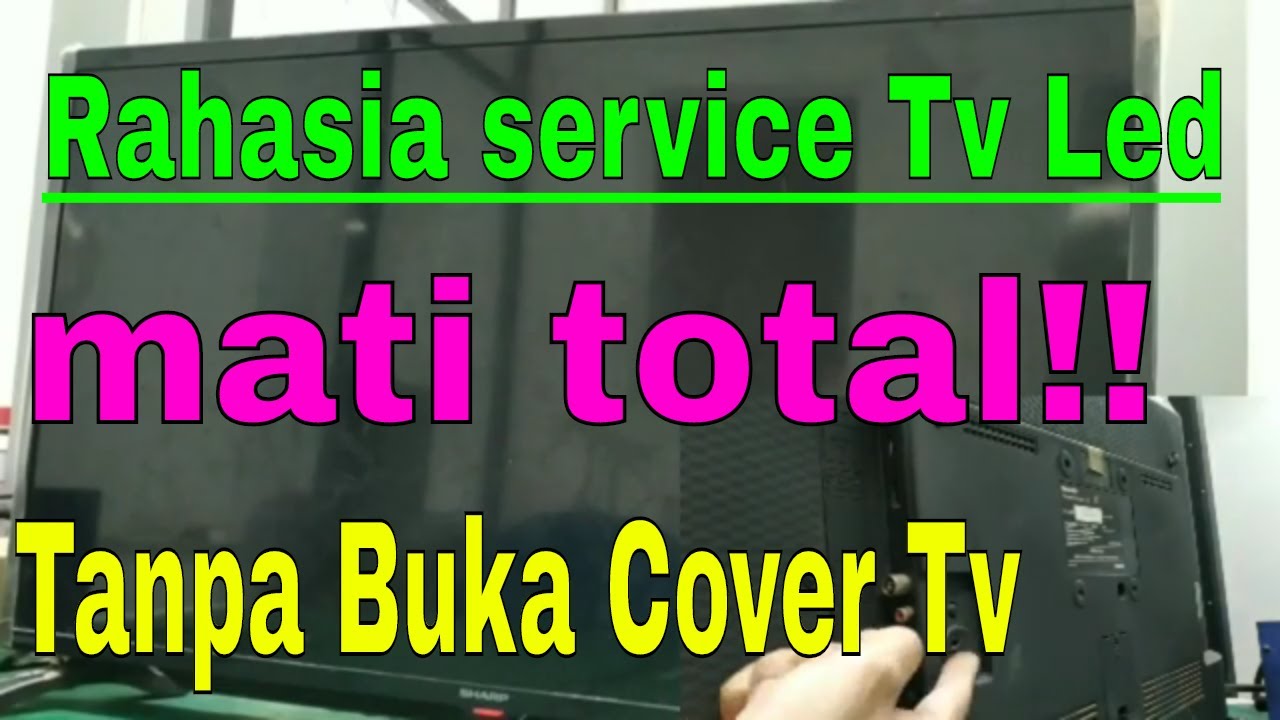 cara memperbaiki tv led sharp lampu indikator berkedip tanpa buka