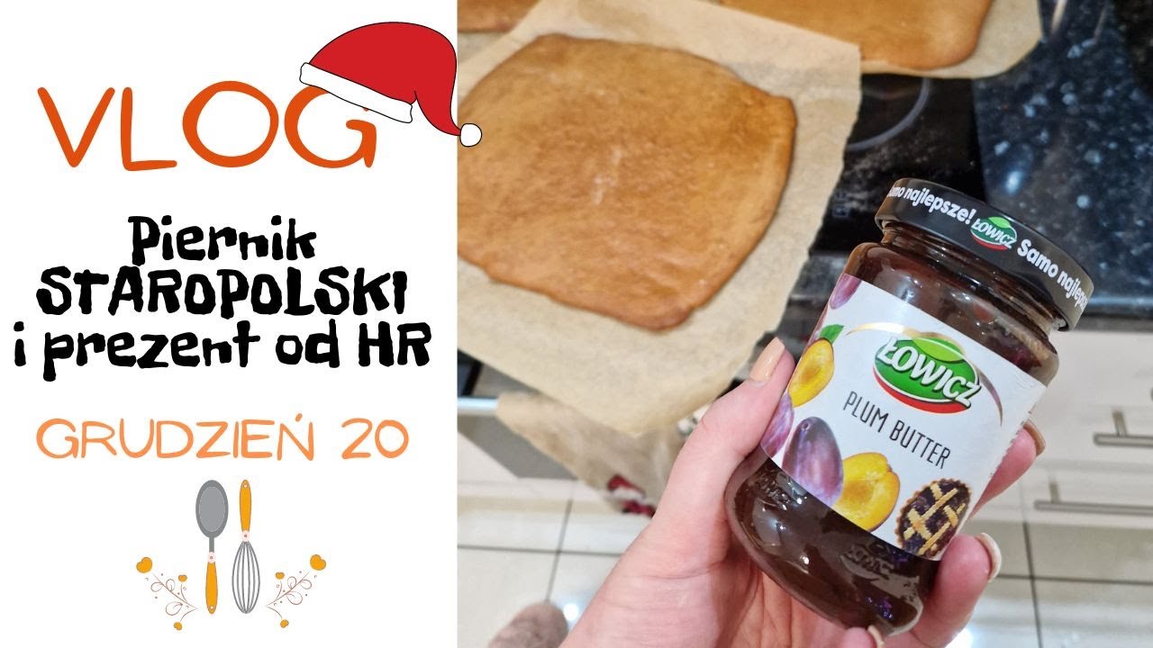 Świąteczny VLOGMAS 20 Piernik STAROPOLSKI i prezent od HR YouTube
