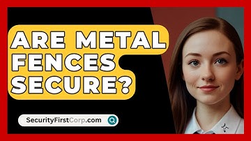 Are Metal Fences Secure? - SecurityFirstCorp.com