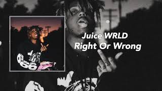 Juice WRLD - Right Or Wrong (Unreleased)