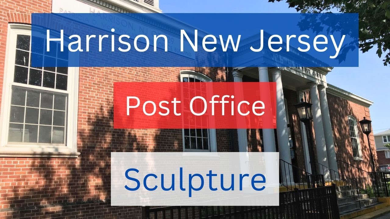 Harrison New Jersey Post Office Building and Relief. YouTube