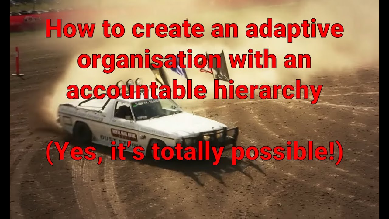 Make your organisation adaptable WITH your hierarchy!