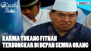 Karma Tukang Fitnah Terbongkar Di Depan Semua Orang  Kuasa Ilahi Maha Kasih
