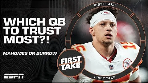 Patrick Mahomes or Joe Burrow: First Take debates ...