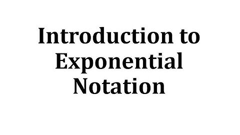 Exponential Notation