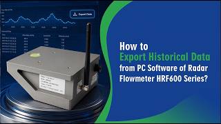 Information How to Export Historical Data from PC Software of Radar Flowmeter HRF600 Series News
