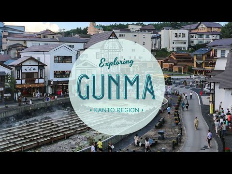 Best things in Gunma Prefecture: Exploring Kusatsu Onsen & Tomioka Silk Mill | Japan Travel