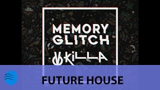 [Future House] Dbkilla - Memory Glitch (Art Track)
