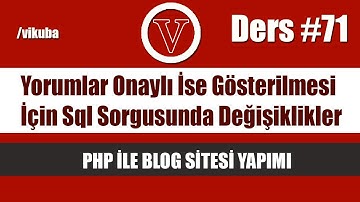 php ile blog sitede yorumlar onaylı ise gösterilmesi için sql sorgusunda değişiklik yapılması