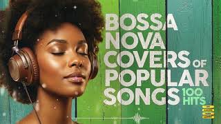 Lazy Bossa Nova Covers 2026 ☀️🍹Soothing Bossa Jazz for Calm