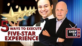 How to Execute a Five Star Customer Experience