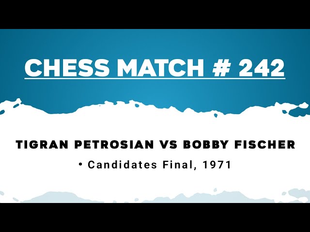 Xadrez - Melhores Partidas de Bobby Fischer - #003 - PETROSIAN X