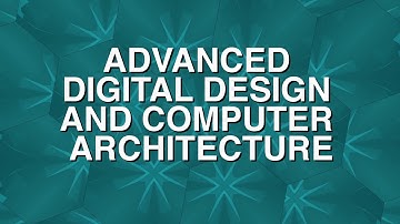 ELE654 ADVANCED DIGITAL DESIGN AND COMPUTER ARCHITECTURE
