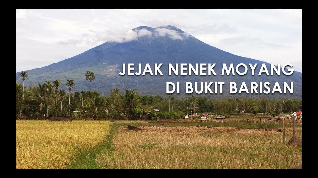 Jejak Nenek Moyang di Bukit Barisan