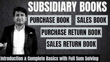 Subsidiary Book | class 11 | Purchase - Sales - Purchase return - Sales Return - Journal - Ledger