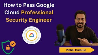 How to pass Google Cloud Security engineer exam  in 1st Attempt