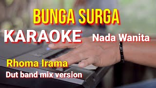 BUNGA SURGA - Rhoma Irama | karaoke nada wanita | lirik