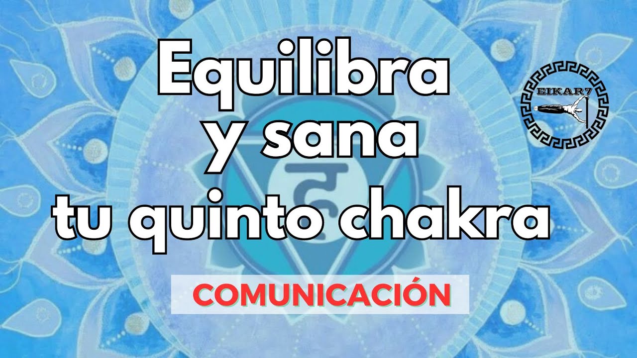 Meditacion para equilibrar y sanar tu quinto chakra la garganta