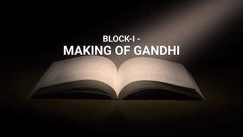 MGP  001 GANDHI THE MAN AND HIS TIMES INTRO VIDEO_PROF DEBAL