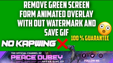 How to Remove Green Screen From Animated Overlay || How to Convert Animated Overlay From Mp4 to GIF