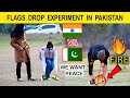 INDIA FLAG Vs PAKISTANI FLAG | FLAG DROPPING SOCIAL EXPERIMENT IN PAKISTAN