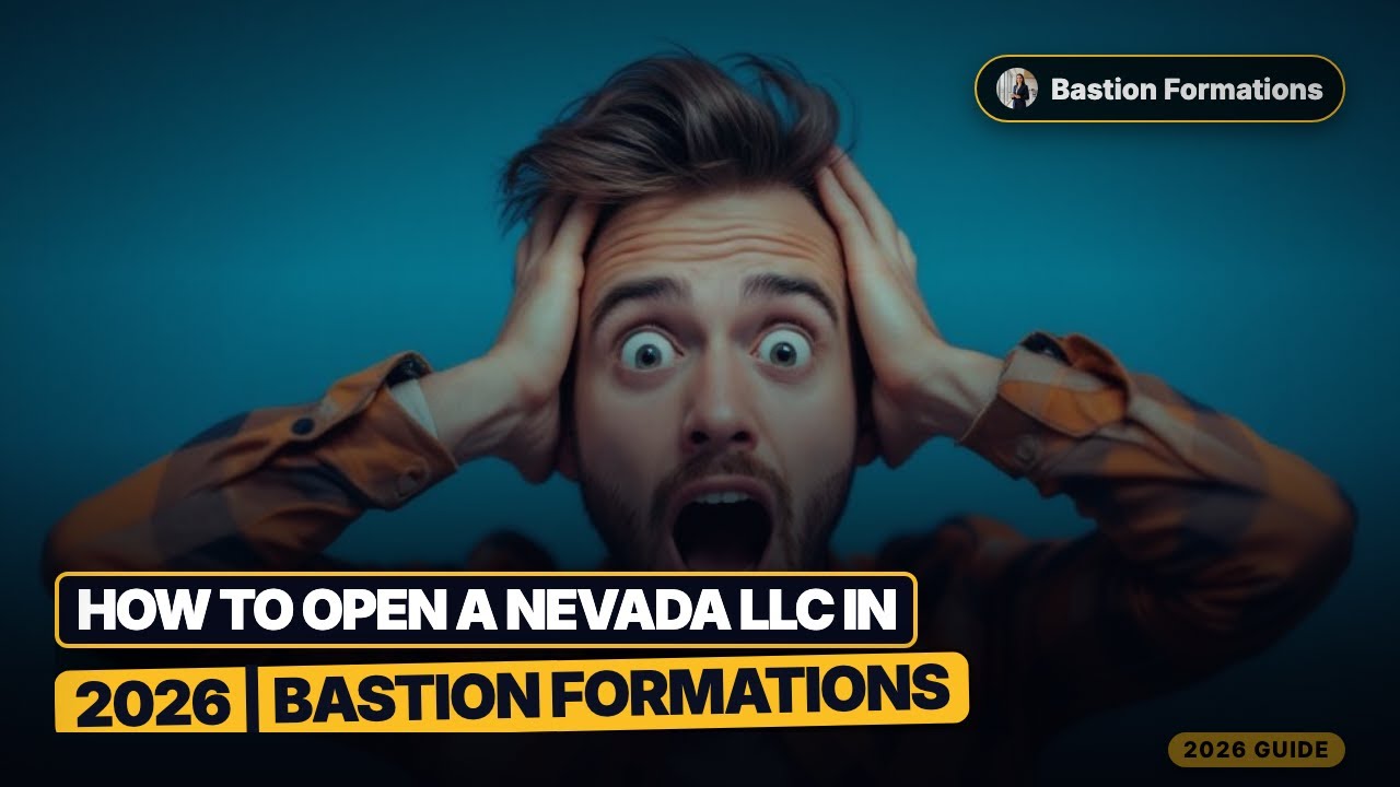 How to Open a Nevada LLC in 2026 (Remote Filing Guide) | Bastion Formations