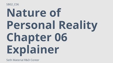 SB02_C06「個人的現実の本質」パート１・第０６章 ダイジェスト