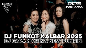 DJ PONTIANAK 2025 ‼️DJ FUNKOT GARAM CHINA HARD FULL PUMPIN 2025