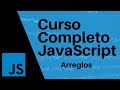 Curso de JavaScript [COMPLETO] 💡  Arreglos / Arrays