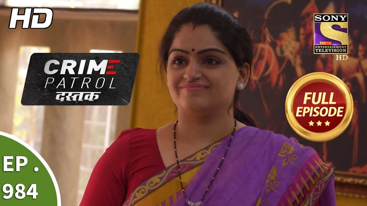 Crime Patrol Dastak - Ep 984 - Full Episode - 25th February, 2019