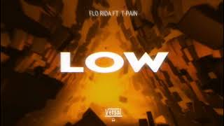 Flo Rida - Low (ft. T-Pain) (Versal Remix)