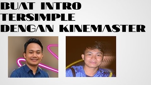 Cara membuat intro youtube dengan android | KINEMASTER