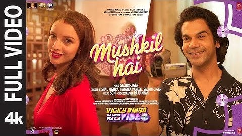Mushkil Hai | Vicky Vidya Ka Woh Wala Video | Rajkumar Rao, Triptii | Sachin-Jigar,Vishal M,Hansika