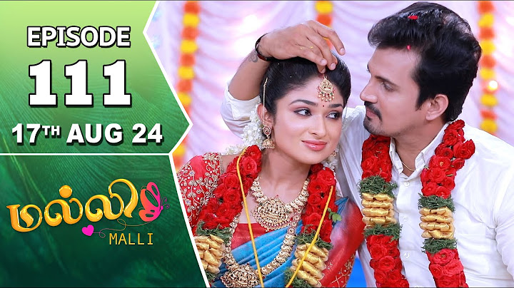 Malli Serial | Episode 111 | 17th Aug 2024 | Nikitha | Vijay | Saregama TV Shows Tamil