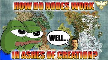 Ashes Of Creation - What are Nodes & How do they Work?