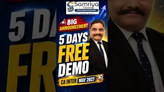 CA Inter Early Bird Batch 2027 🚀 | 5 Days FREE Demo Classes | Samriya Classes Jaipur #shorts