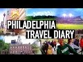PHILADELPHIA TRAVEL DIARY 2016
