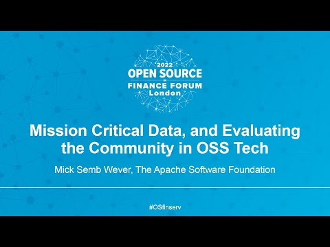 Mission Critical Data, and Evaluating the Community in OSS Tech - Mick Semb Wever