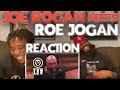 Joe Rogan Meets Roe Jogan Reaction