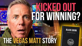 Yes, a Vegas Casino Can Kick You Out for Winning — The Vegas Matt Story (2026) screenshot 5