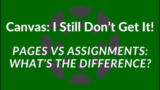 Pages vs Assignments: What's the Difference?
