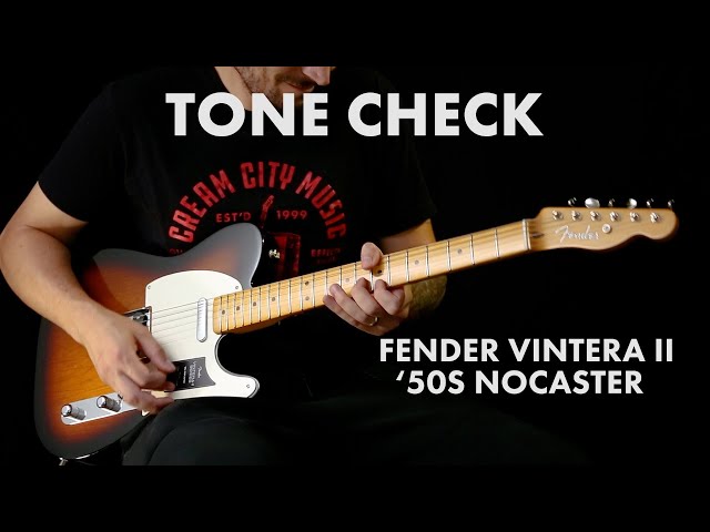 TONE CHECK: Fender Vintera II 50s Nocaster Guitar Demo | Cream City Music