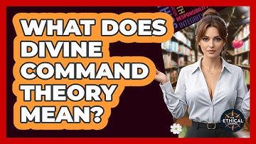 What Does Divine Command Theory Mean? - The Ethical Compass