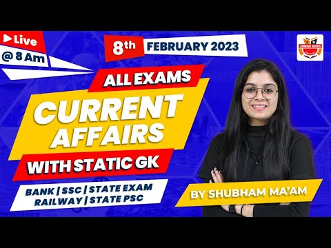 Daily Current Affairs | 8 February 2023 Current Affairs | Static Gk | Daily Dose | By Shubham Ma'am